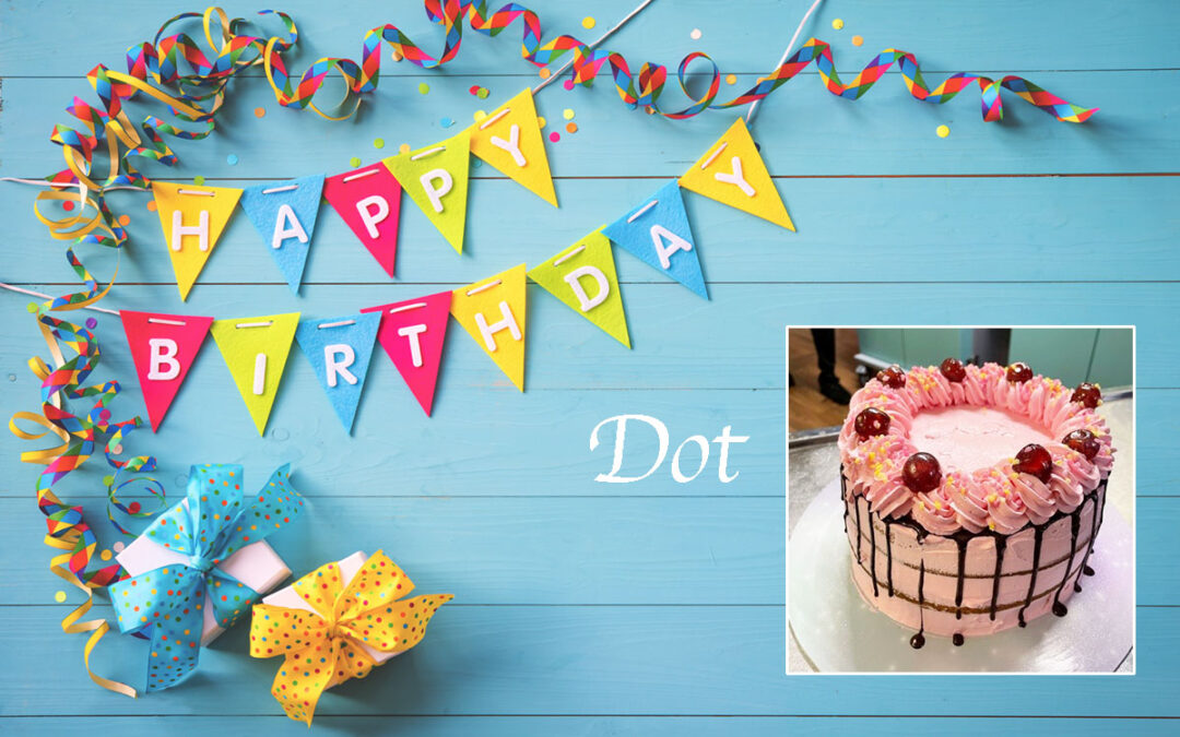 Birthday wishes for Dot at Lulworth House Residential Care Home